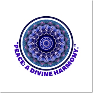 PEACE: A DIVINE HARMONY Posters and Art